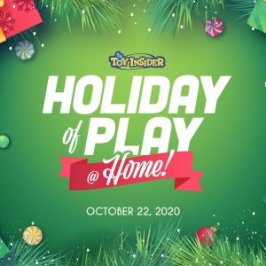 The Toy Insider's Holiday of Play @ Home Event: Oct. 22!